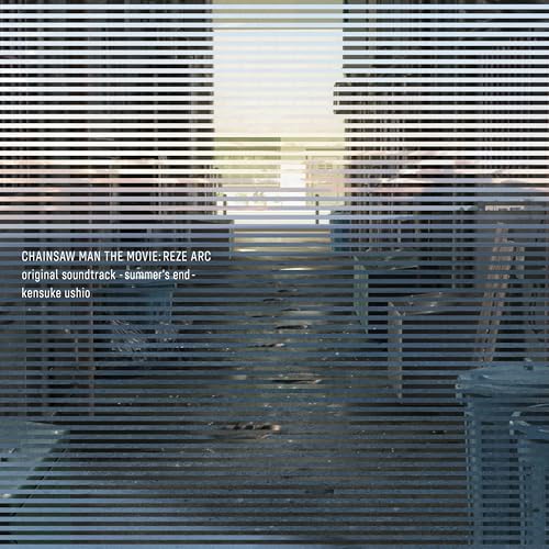 CHAINSAW MAN THE MOVIE: REZE ARC original soundtrack -summer's end- - 牛尾憲輔 (特典なし)