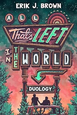 All That’s Left in the World Duology cover image
