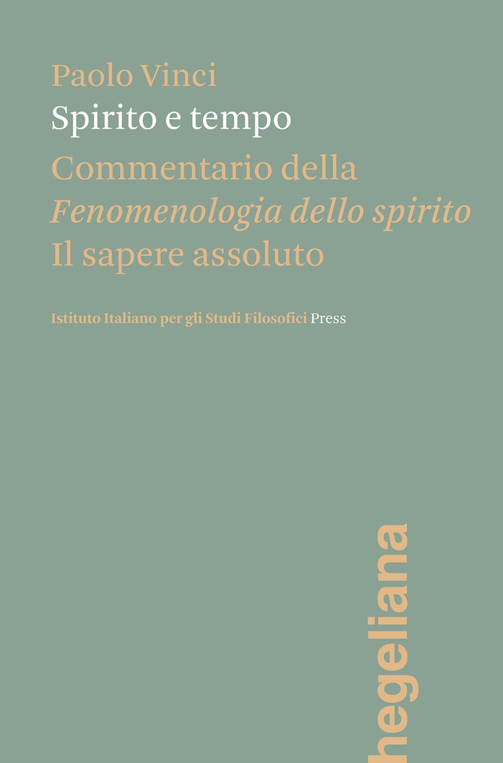 Spirito E Tempo. Commentario Della Fenomenologia Dello Spirito - 4