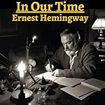 Cover of In Our Time by Ernest Hemingway