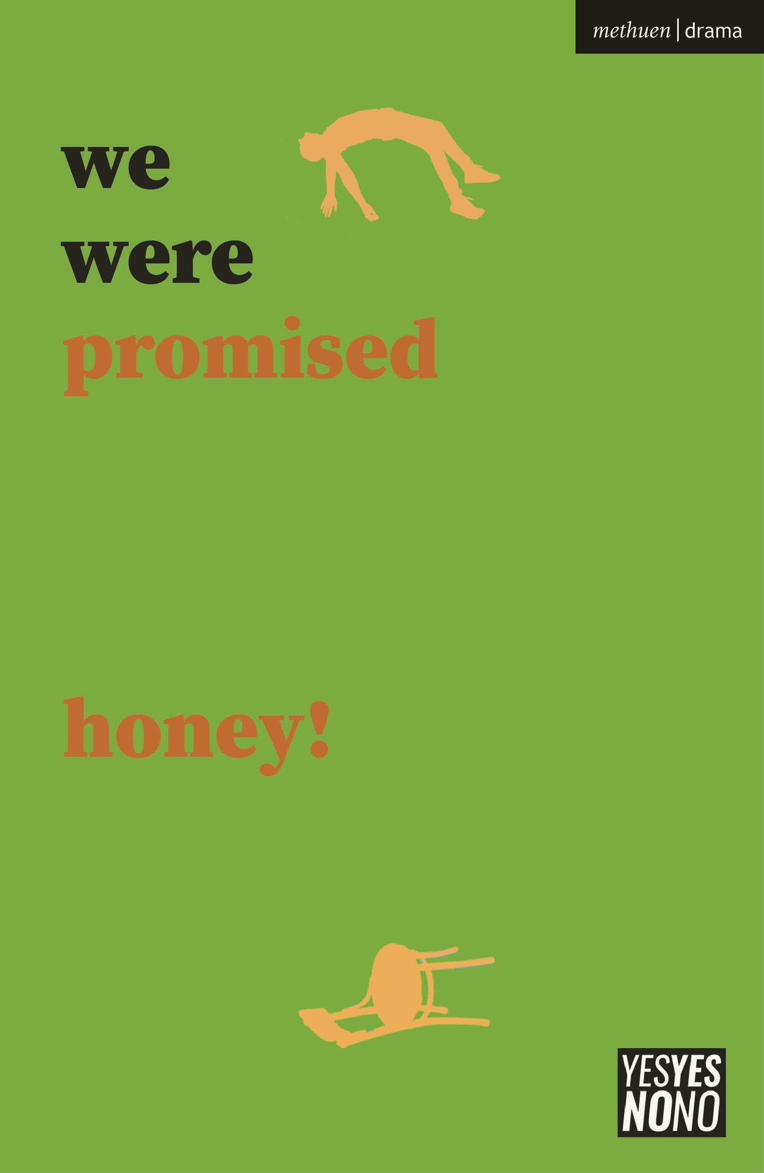 we were promised honey! (Modern Plays)