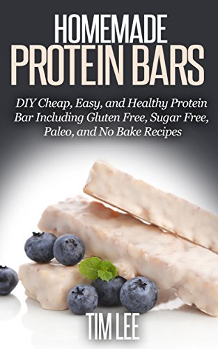 Protein Bars at Home: 10 Easy DIY Recipes for the Healthiest Protein Bars Ever Protein Bars at Home: 10 Easy DIY Recipes for the Healthiest Protein Bars Ever