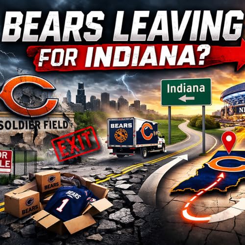 #764 Will the Bears move to Indiana?