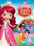 Strawberry Shortcake: Berry Tales