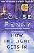 How the Light Gets In: A Chief Inspector Gamache Novel (Chief Inspector Gamache Novel, 9)