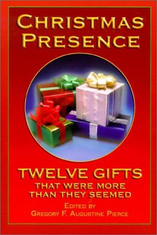Christmas Presence: Twelve Gifts That Were More Than They Seemed