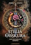 Stella Obskura (Romantasy-Trilogie, Bd. 1): Was das Zwielich