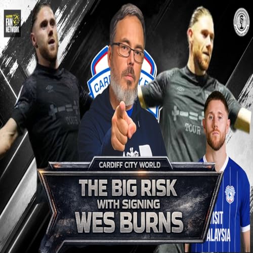 Part 2 | The Risks with signing Wes Burns