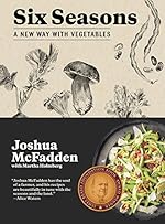 Six Seasons: A New Way with Vegetables