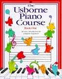 The Usborne Piano Course: Book One (Piano Course Series) (Bk. 1)