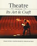 Theatre: Its Art and Craft