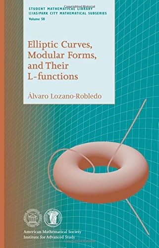 Elliptic Curves, Modular Forms, and Their L-Functions (Student Mathematical Library - Ias/Park City Mathematical Subseries)