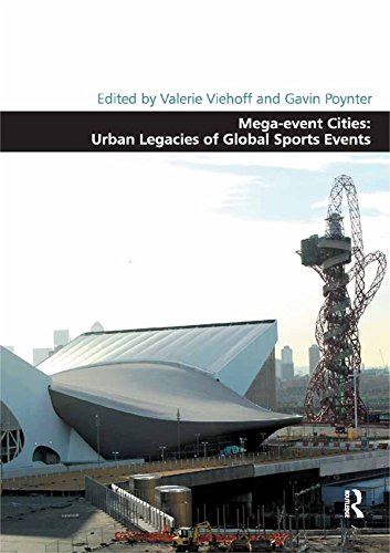 Mega-event Cities: Urban Legacies of Global Sports Events      1st Edition, Kindle Edition