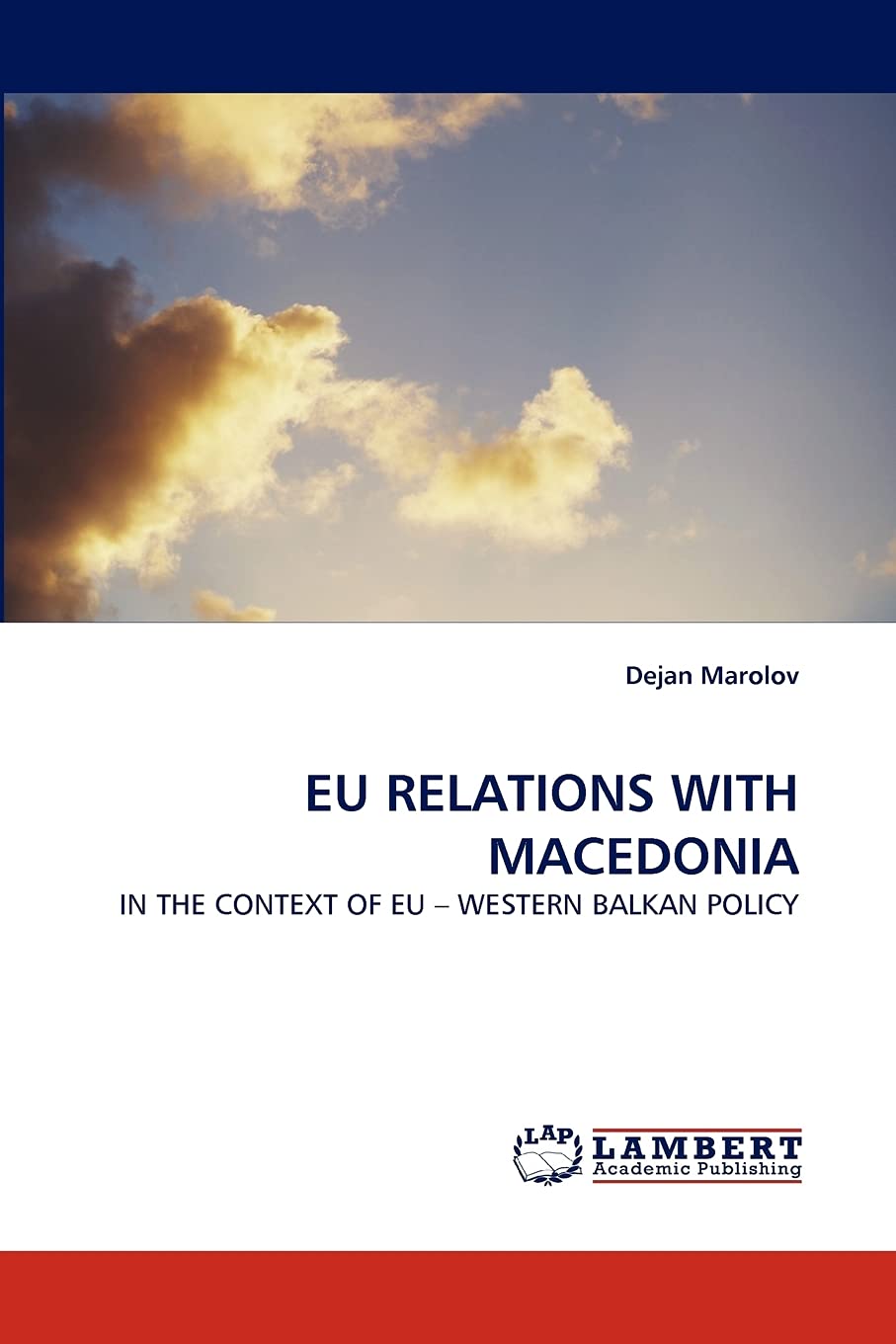 EU RELATIONS WITH MACEDONIA: IN THE CONTEXT OF EU ? WESTERN BALKAN POLICY