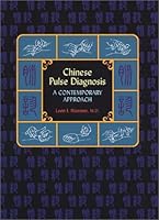 Chinese Pulse Diagnosis: A Contemporary Chinese Pulse Diagnosis, Revised Edition 0939616254 Book Cover