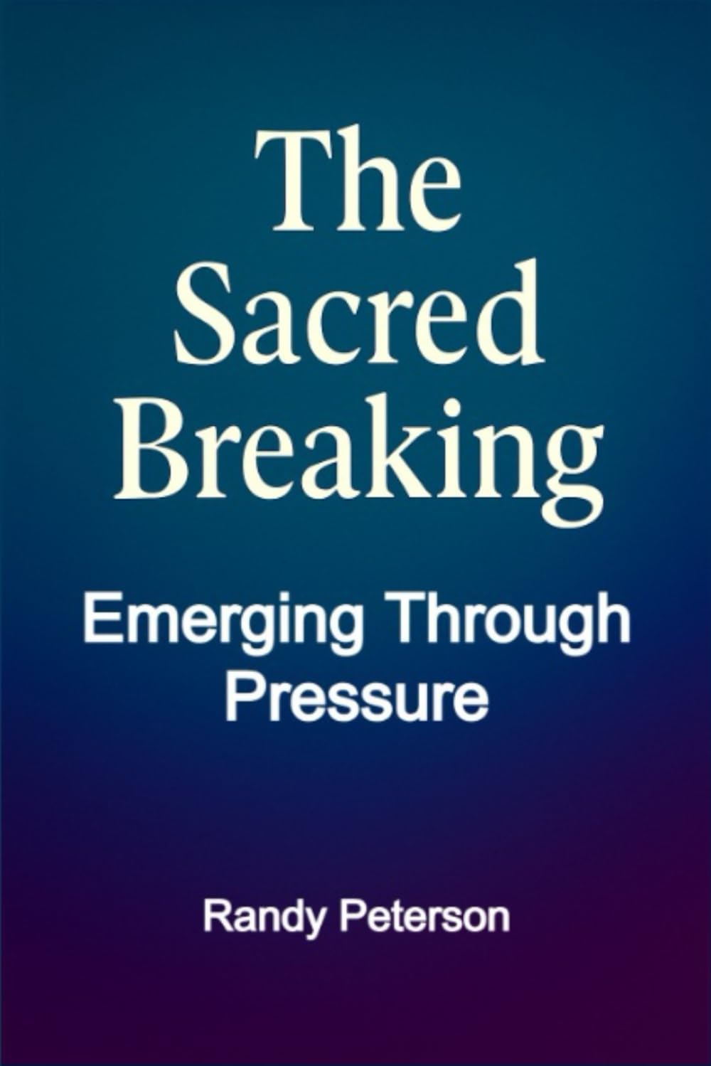 The Sacred Breaking: Healing and Rising Strong When Life Falls Apart