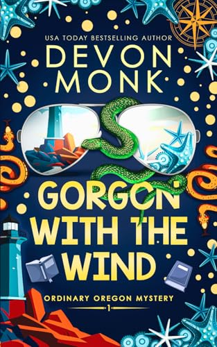 Gorgon with the Wind: A Magical Small Town Cozy Mystery (Ordinary Oregon Mystery)