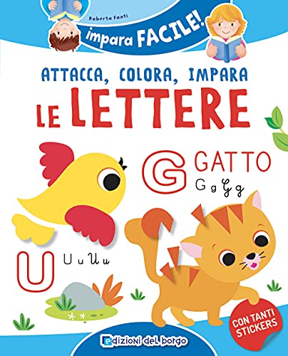 Le Lettere Dell'Alfabeto. Con Adesivi. Ediz. A Colori
