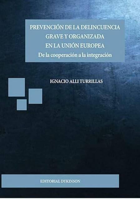 Portada de Prevencion de la Delincuencia Grave y Organizada en la Union Europea