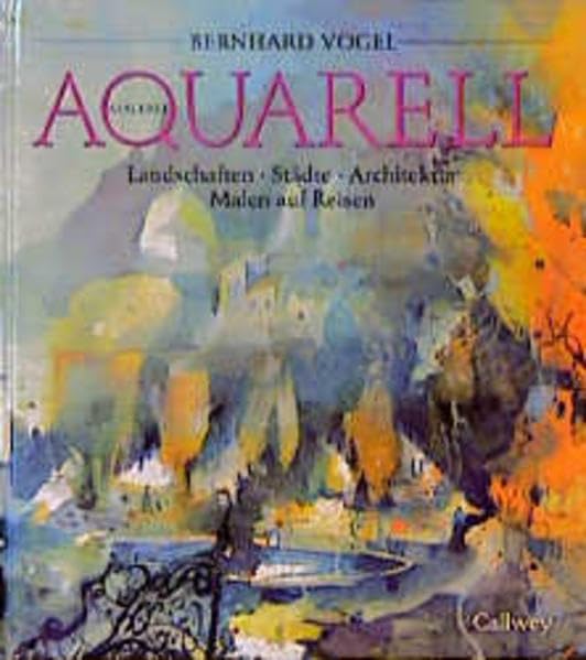 Aquarellmalerei - Landschaften, Städte, Architektur, Malen auf Reisen...