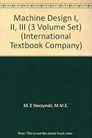 Machine Design I, II, III (3 Volume Set) (International Textbook Company) B000I3QAE4 Book Cover