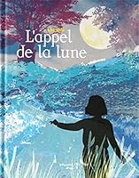 L'appel de la lune 2930358920 Book Cover