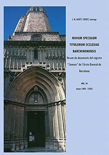 Portada de Novum speculum titulorum ecclesiae barchinonensis vol. vi resum de documents del registre "comuns" de l'arxiu diocesà de barcelona 1303