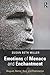 Emotions of Menace and Enchantment: Disgust, Horror, Awe, and Fascination