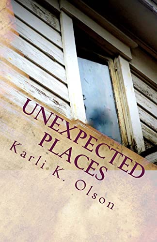 Unexpected Places: A Novel