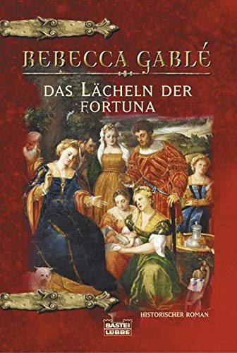 Das Lächeln der Fortuna (Allgemeine Reihe. Bastei Lübbe Taschenbücher
