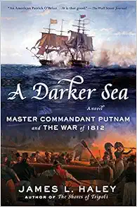 A Darker Sea: Master Commandant Putnam and the War of 1812 (A Bliven Putnam Naval Adventure) book cover