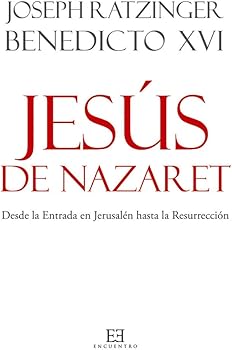 Jesús de Nazaret: Desde la ...