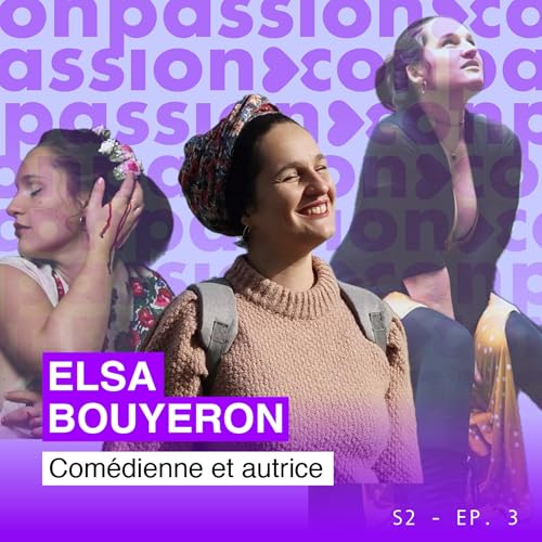 Se réapproprier son histoire avec Elsa Bouyeron