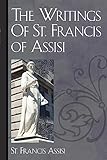 The Writings Of St. Francis of Assisi