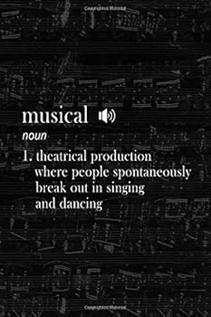 Notebook : Small Journal for Boradway Musical Fans and Theater Nerds I Funny Gift for Actor, Actress and Theatre Lovers