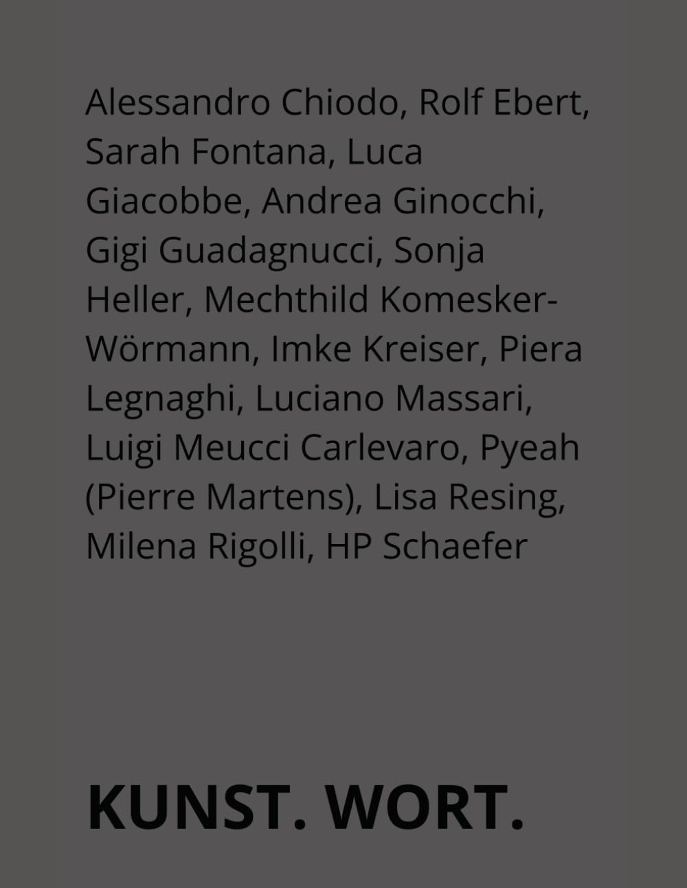 KUNST. WORT.: ein Kunstprojekt von Alessandro Chiodo