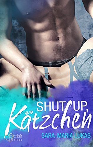 Shut up, Kätzchen!: 1