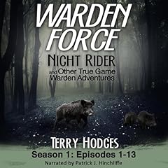 Warden Force: Night Rider and Other True Game Warden Adventures Audiolibro Por Terry Hodges arte de portada
