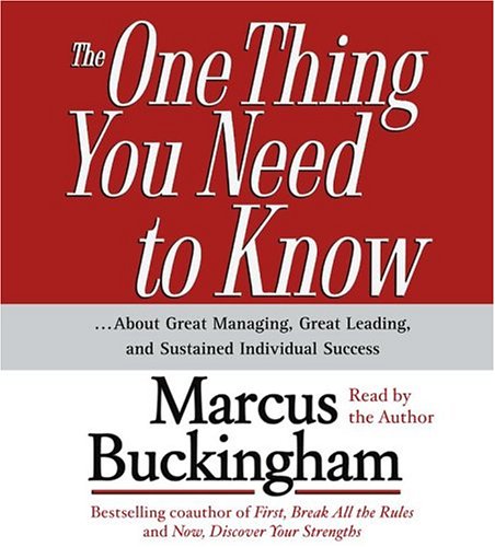 The One Thing You Need To Know: ...About Great Managing,...