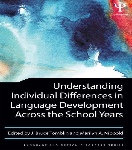 Understanding Individual Differences in Language Development Across the School Years (Language and Speech Disorders)