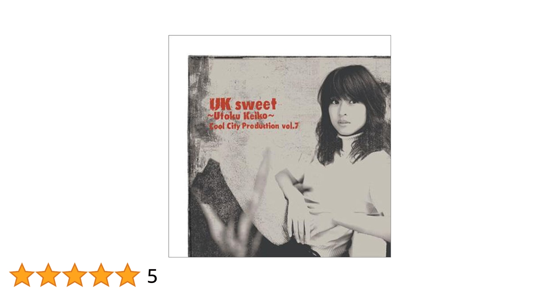 宇徳敬子 Cool City Production Vol.7 UK sweet Amazon.co.jp: Cool City Production Vol.7 UK sweet~Utoku