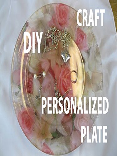 DIY Serving Plate Personalized Beautiful Easy Fun Make It Yourself
