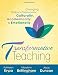 Transformative Teaching: Changing Today's Classrooms Culturally, Academically, and Emotionally (Explore ways to better cope with challenging students, using skills instead of emotions)