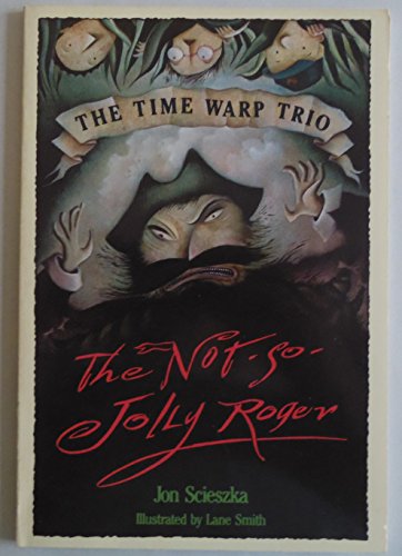 The Not-So-Jolly Roger (The Time Warp Trio) 0440831571 Book Cover