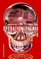 Opération Phénix, Tome 2 : L'enfer s'occupe du reste 2070629449 Book Cover