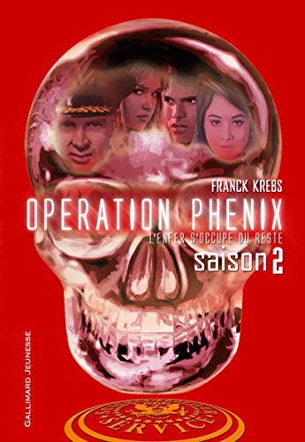 Opération Phénix (Tome 2-Saison 2) Opération Phénix (Tome 2-Saison 2)