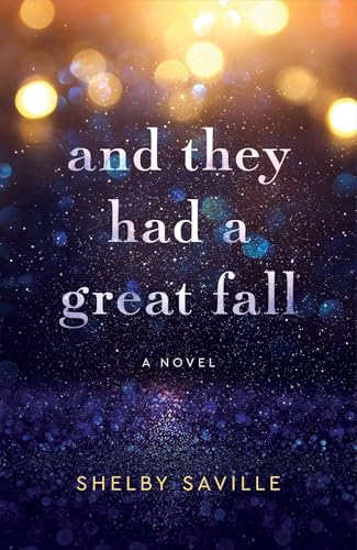And They Had a Great Fall: A Novel