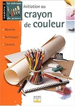 Download Initiation au crayon de couleur : Matériel, techniques, conseils PDF