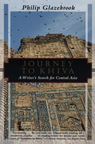 Buy Journey to Khiva: A Writer's Search for Central Asia (Kodansha Globe) — BookShops.in