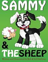 Sammy & The Sheep (Adventures Of Sammy The Sheep Dog) (Volume 2) 1518688144 Book Cover